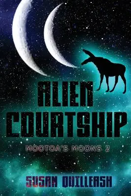 Idegen udvarlás: Mootoa holdjai 2 - Alien Courtship: Mootoa's Moons 2