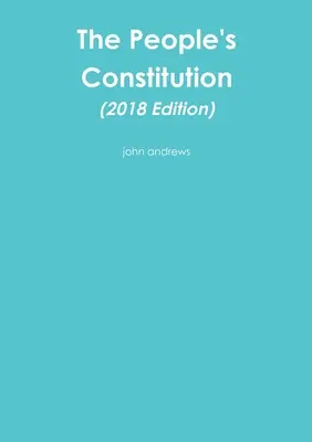 A nép alkotmánya (2018-as kiadás) - The People's Constitution (2018 Edition)