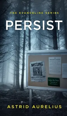 Az Evangeline sorozat: Persist - The Evangeline Series: Persist