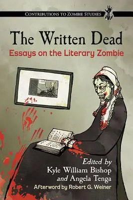 Az írott holtak: Esszék az irodalmi zombikról - The Written Dead: Essays on the Literary Zombie