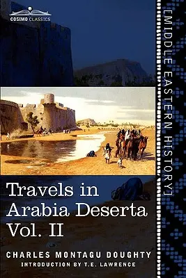 Utazások Arábia Desertában, II. kötet (két kötetben) - Travels in Arabia Deserta, Vol. II (in Two Volumes)
