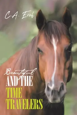 Szép és az időutazók - Beautiful and the Time Travelers