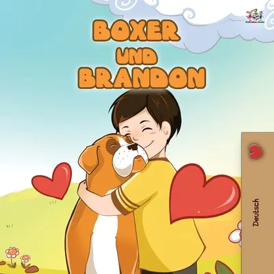 Boxer és Brandon (német nyelvű gyermekkönyv) - Boxer and Brandon (German Children's Book)