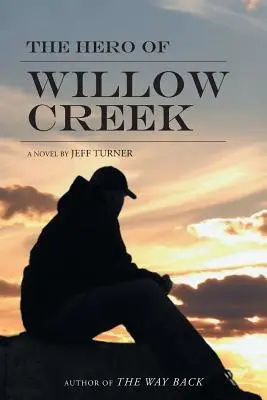 A Willow Creek hőse - The Hero of Willow Creek