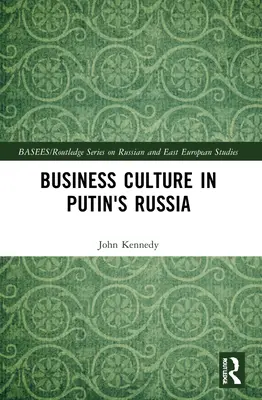 Üzleti kultúra Putyin Oroszországában - Business Culture in Putin's Russia