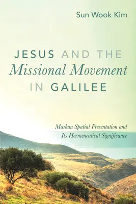 Jézus és a galileai missziós mozgalom - Jesus and the Missional Movement in Galilee