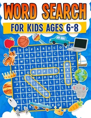 Word Search for Kids Ages 6-8 100 Fun Word Search Puzzles Kids Activity Book Large Print Paperback (nagyméretű nyomtatott könyv) - Word Search for Kids Ages 6-8 100 Fun Word Search Puzzles Kids Activity Book Large Print Paperback