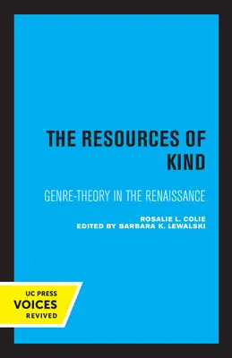 A Kedves erőforrásai : Műfajelmélet a reneszánszban 1. kötet - The Resources of Kind: Genre-Theory in the Renaissance Volume 1