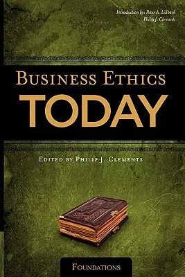 Üzleti etika ma: Foundations - Business Ethics Today: Foundations