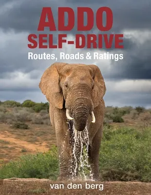 Addo Self-Drive: Útvonalak, utak és minősítések - Addo Self-Drive: Routes, Roads & Ratings