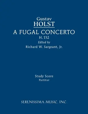 A fúgaverseny, H.152: Tanulmányi kotta - A Fugal Concerto, H.152: Study score