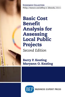 Alapvető költség-haszon elemzés a helyi közprojektek értékeléséhez, második kiadás - Basic Cost Benefit Analysis for Assessing Local Public Projects, Second Edition