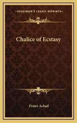 Az extázis kelyhe - Chalice of Ecstasy