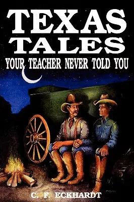 Texasi mesék, amiket a tanárod sosem mesélt neked - Texas Tales Your Teacher Never Told You