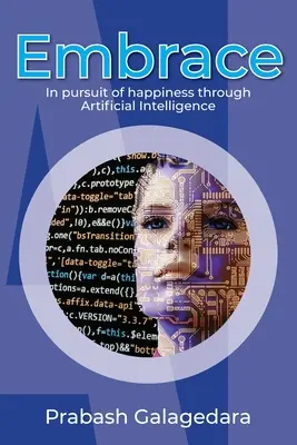 Ölelés: A boldogság keresése a mesterséges intelligencia segítségével - Embrace: In pursuit of happiness through Artificial Intelligence