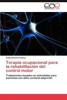 Terapia ocupacional para la rehabilitacin del control motor