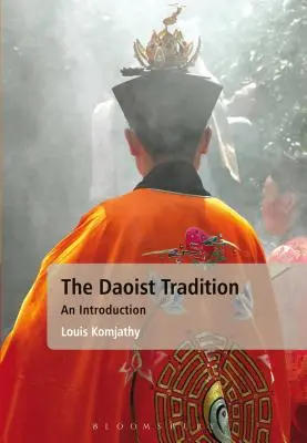 A daoista hagyomány: A Daoisták: Bevezetés - The Daoist Tradition: An Introduction