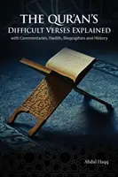 A Korán nehéz verseinek magyarázata: kommentárokkal, hadíszokkal, életrajzokkal és történettel - The Qur'an's Difficult Verses Explained: with Commentaries, Hadith, Biographies and History