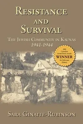 Ellenállás és túlélés: A kaunasi zsidó közösség 1941-1944 - Resistance and Survival: The Jewish Community in Kaunas 1941-1944