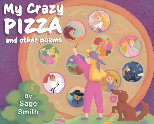 Az én őrült pizzám: és más versek - My Crazy Pizza: and other poems