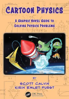 Rajzfilmfizika: A Graphic Novel Guide to Solving Physics Problems (Fizikai problémák megoldása grafikus regényben) - Cartoon Physics: A Graphic Novel Guide to Solving Physics Problems