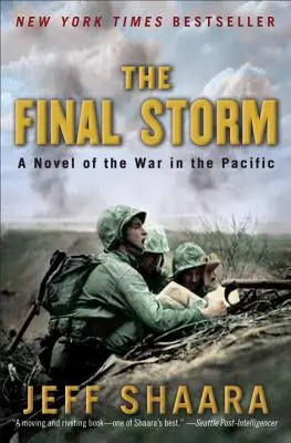 A végső vihar: A csendes-óceáni háború regénye - The Final Storm: A Novel of the War in the Pacific