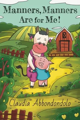 Viselkedés, viselkedés nekem való! - Manners, Manners Are for Me!