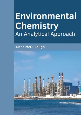 Környezeti kémia: Analitikai megközelítés - Environmental Chemistry: An Analytical Approach