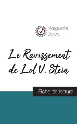 Le Ravissement de Lol V. Stein de Marguerite Duras (fiche de lecture et analyse complte de l'oeuvre)