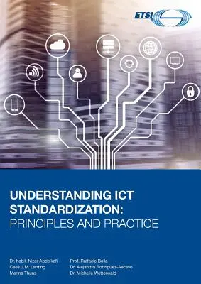 Az IKT-szabványosítás megértése: Alapelvek és gyakorlat - Understanding ICT Standardization: Principles and Practice