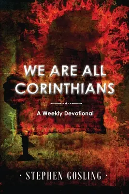 Mindannyian korinthosziak vagyunk: A Weekly Devotional - We are all Corinthians: A Weekly Devotional