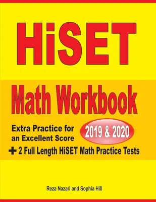 HiSET Math Workbook 2019 & 2020: Extra gyakorlás a kiváló pontszámért + 2 teljes hosszúságú HiSET Math Practice tesztek - HiSET Math Workbook 2019 & 2020: Extra Practice for an Excellent Score + 2 Full Length HiSET Math Practice Tests