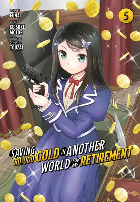 Mentés 80,000 arany egy másik világban a nyugdíjamért 5 (Manga) - Saving 80,000 Gold in Another World for My Retirement 5 (Manga)