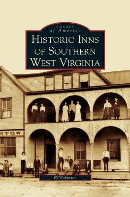 Dél-Nyugat-Virginia történelmi fogadói - Historic Inns of Southern West Virginia