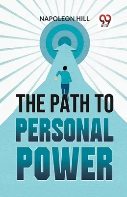 A személyes erőhöz vezető út - The Path To Personal Power