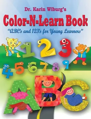 Color-N-Learn Book: ABC és 123 a fiatal tanulóknak - Color-N-Learn Book: ABC's and 123's for Young Learners
