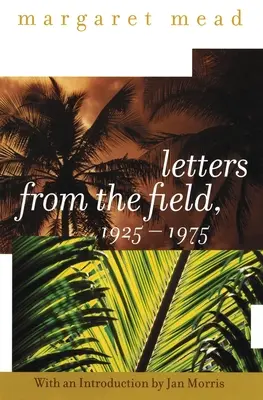 Levelek a terepről, 1925-1975 - Letters from the Field, 1925-1975