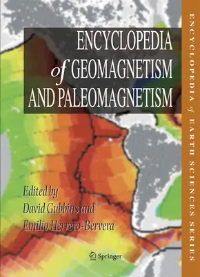 A geomágnesesség és paleomágnesesség enciklopédiája - Encyclopedia of Geomagnetism and Paleomagnetism