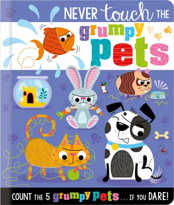 Sose nyúlj a mogorva kisállatokhoz - Never Touch the Grumpy Pets