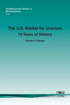 Az urán amerikai piaca: 70 év története - The U.S. Market for Uranium: 70 Years of History
