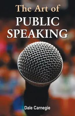 A nyilvános beszéd művészete - The Art of Public Speaking