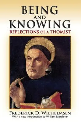 Lét és tudás: Egy tomista elmélkedései - Being and Knowing: Reflections of a Thomist