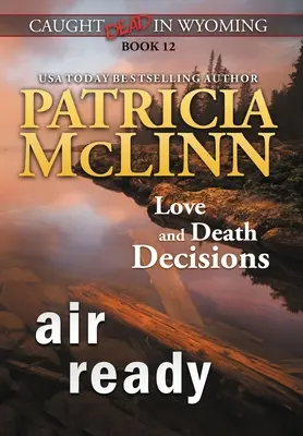 Air Ready (Holtan kapták Wyomingban, 12. könyv) - Air Ready (Caught Dead in Wyoming, Book 12)