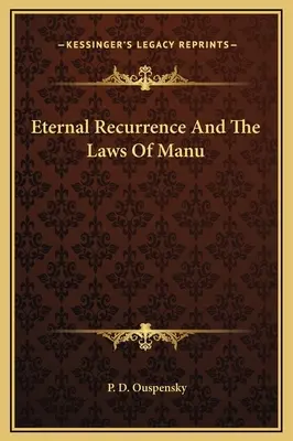 Az örök visszatérés és a Manu törvényei - Eternal Recurrence And The Laws Of Manu