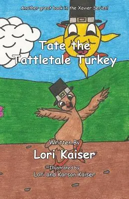 Tate, a csevegő pulyka - Tate the Tattletale Turkey