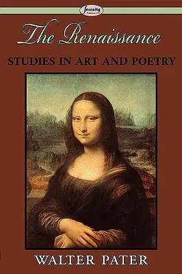 A reneszánsz: Tanulmányok a művészetről és a költészetről - The Renaissance: Studies in Art and Poetry