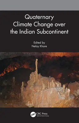 A negyedidőszaki éghajlatváltozás az indiai szubkontinens felett - Quaternary Climate Change over the Indian Subcontinent