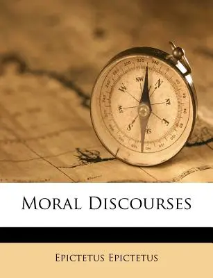 Erkölcsi beszédek - Moral Discourses