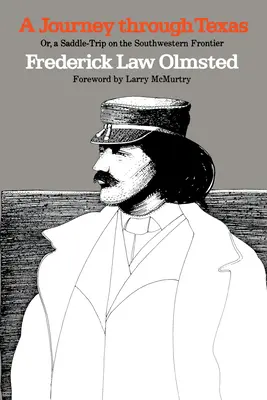 Utazás Texason keresztül; vagy egy nyeregút a délnyugati határon - A Journey Through Texas; Or, a Saddle-Trip on the Southwestern Frontier