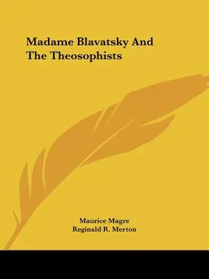 Madame Blavatsky és a teozófusok - Madame Blavatsky And The Theosophists